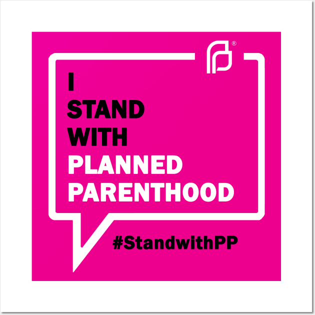 I Stand With Planned Parenthood Wall Art by Jacobsorokin